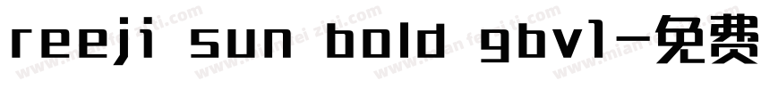 reeji sun bold gbv1字体转换